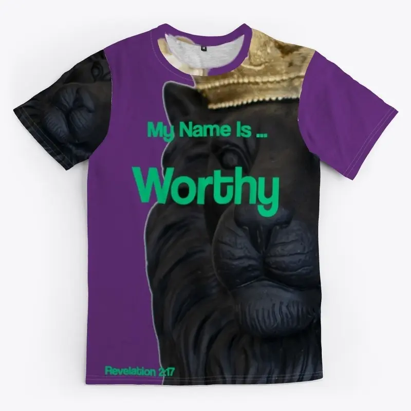 Now My Name Is ... Worthy!