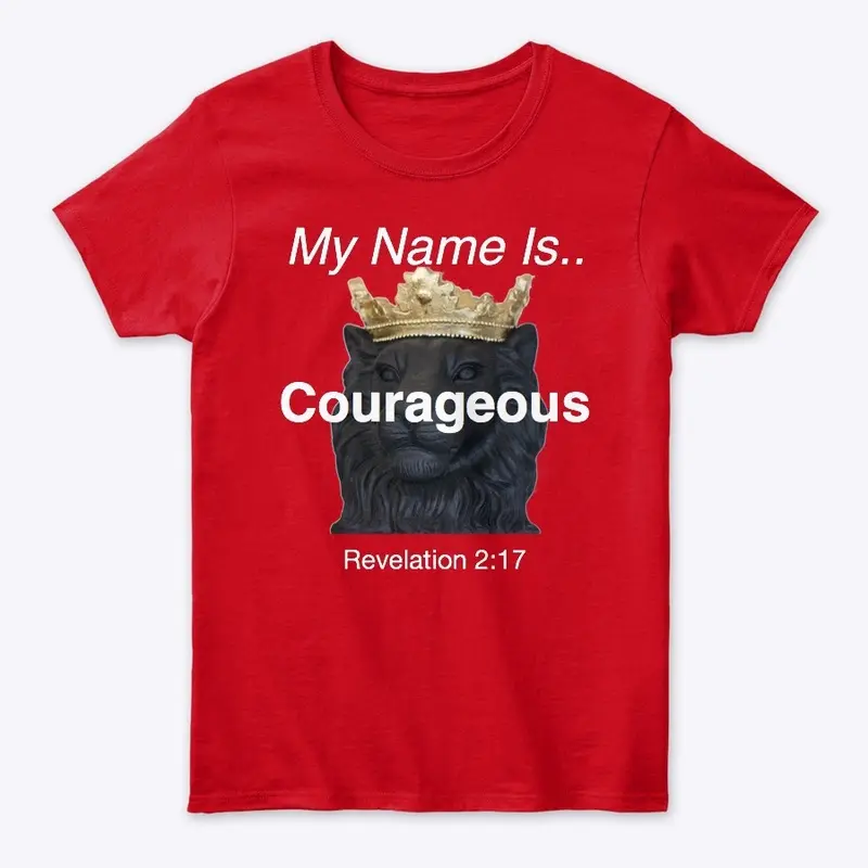 Now My Name Is .. Courageous